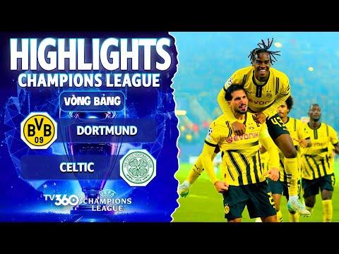 HIGHLIGHTS DORTMUND VS CELTIC: Á QUÂN THĂNG HOA, AI CẢN NỔI CƠN LỐC MÀU VÀNG ? | CHAMPIONS LEAGUE