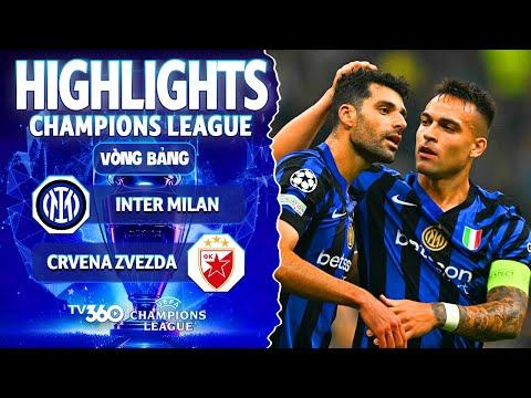 HIGHLIGHTS INTER MILAN VS SAO ĐỎ BELGRADE: DẤU ẤN HÀNG CÔNG, THẮNG LỢI THUYẾT PHỤC| CHAMPIONS LEAGUE