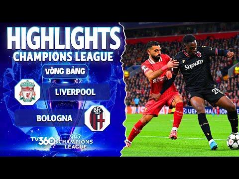 HIGHLIGHTS LIVERPOOL VS BOLOGNA: HÃM THÀNH NGHẸT THỞ, DỒN ÉP ĐỐI PHƯƠNG | CHAMPIONS LEAGUE 24/25